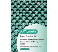 AAT Cash and Financial Management: Exam Practice Kit