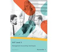 AAT Level 3 - Management Accounting Techniques Book 2 (Spreadsheets) - Study Book