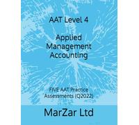 AAT Level 4 Applied Management Accounting: FIVE AAT Practice Assessments (Q2022)