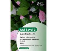 AAT Tax Processes for Businesses : Exam Practice Kit