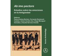 Ab imo pectore: Estudios sobre las emociones en la Antiguedad