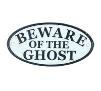 AB Tools Beware Of The Ghost Cast Iron Sign Plaque Door Wall House Fence Gate Garden