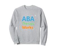 ABA Therapy Works: Autism Support Professionals Sweatshirt, Adult Unisex, Heather Grey, M