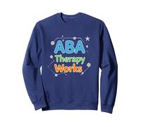 ABA Therapy Works: Autism Support Professionals Sweatshirt, Adult Unisex, Navy, XXL