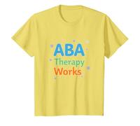 ABA Therapy Works: Autism Support Professionals T-Shirt, Kids, Lemon, 3 Years