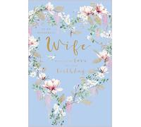 Abacus Cards Birthday Card for Wife - Pretty Floral Heart Wreath Design - Embossed Foil Finish - Birthday Greeting Card to my Wonderful Wife - For Her