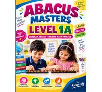 Abacus Masters: Level 1A: Abacus Math Workbook for Kids - Japanese Soroban Practice for Beginners, Number Recognition, Addition & Subtraction
