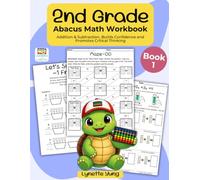Abacus Math Workbook Grade 2 Book 1: Addition, Subtraction, and Place Value for Kids Ages 6-8 (Grade 2 Abacus Math)