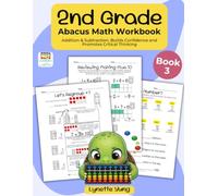Abacus Math Workbook Grade 2 Book 3: Addition & Subtraction with Regrouping Activities for Ages 6-8 (Grade 2 Abacus Math)