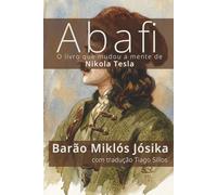 Abafi: O livro que mudou a mente de Nikola Tesla