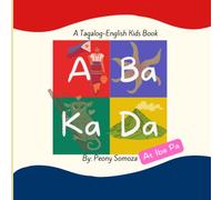 ABAKADA at Iba Pa: A Tagalog-English Kids Book