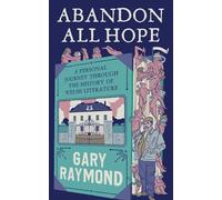 Abandon All Hope : A Personal Journey Through the History of Welsh Literature