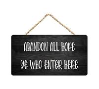 Abandon All Hope Ye Who Enter Here Wooden Hanging Sign Plaque Retro Wall Art Decor for Home Porch Door Decorations Rustic Coffee Bar Accessories Art Decor Signs 8x12 inch