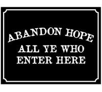 Abandon Hope All Ye Metal Tin Sign Cave Decor Home Office Decor Bundled With Mounting Putty And Adhesive Hook Loop Dots For Easy Mounting Envisioned Signage Gift For Women Men 8x12 Inch
