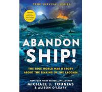 Abandon Ship!: The True World War II Story about the Sinking of the Laconia: 1 (True Survival)