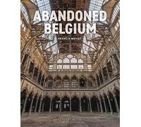 Abandoned Belgium (Jonglez Photo Books) (Jonglez Photographic Journeys)