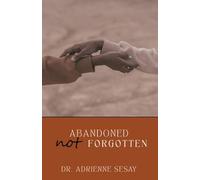 Abandoned, But Not Forgotten