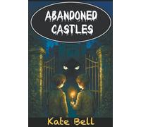 Abandoned Castles (Scary stories for children)