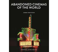 Abandoned Cinemas of the World (Jonglez Photo Books) (Jonglez Photographic Journeys)