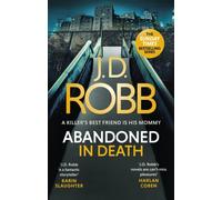 Abandoned in Death: An Eve Dallas thriller (In Death 54)