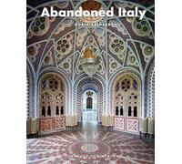 Abandoned Italy (Jonglez Photographic Journeys)