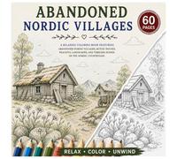Abandoned Nordic villages: A Relaxing Coloring Book Featuring Charming Nordic villages, Sunny Mediterranean Streets, Historic Architecture, Cozy ... (Abandoned Worlds Coloring Book Series)