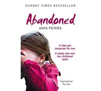 ABANDONED: The true story of a little girl who didn’t belong