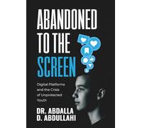 Abandoned to the screen: The Social and Unprotected Youth