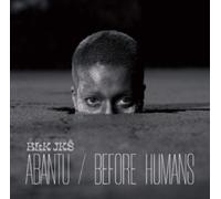 Abantu/Before Humans