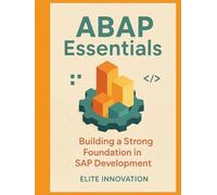 ABAP Essentials: Building a Strong Foundation in SAP Development.