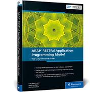 ABAP RESTful Application Programming Model: The Comprehensive Guide