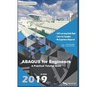 ABAQUS for Engineers: A Practical Tutorial Book