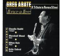 ABATE,GREG - Horace Is Here/Tribute To Horace Silver