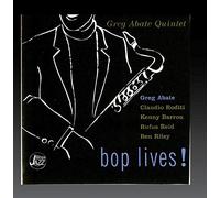 Abate, Greg Quintet - Bop Lives