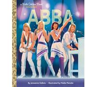 ABBA: A Little Golden Book Biography (Little Golden Book Biographies)