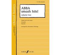 ABBA - ABBA Smash Hits!: v. 2: SA/men Accompanied (Faber Edition: Choral Basics): Thank You for the Music, Fernando, Waterloo (Choral Basics Series)