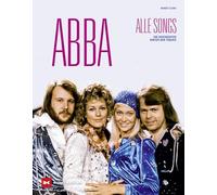 ABBA - Alle Songs: Die Geschichten hinter den Tracks