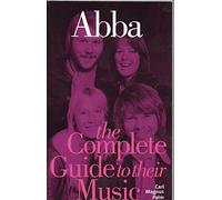 Abba: Complete Guide to Their Music (Complete Guide to the Music of S.)