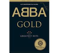 ABBA Gold Greatest Hits Playalong Saxophone (Book/Online Media): Gold Greatest Hits (Book/Audio)