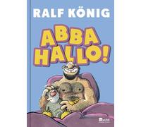 ABBA HALLO!: Nach "Vervirte Zeiten" das neue Buch von Ralf König