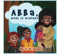 Abba, What Is Wisdom?