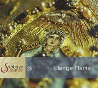 Abbaye De Solesmes - Chant Gregorien - Vierge Marie