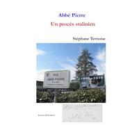 Abbé Pierre Un procès stalinien