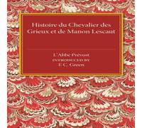 Abbe Prevost Histoire du Chevalier des Grieux et de Manon Lescaut Paperback Book Abbe Prevost Multicolor