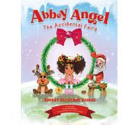 ABBEY ANGEL - THE ACCIDENTAL FAIRY : SANTA'S CHRISTMAS COOKIES