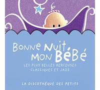 Abbey Lincoln - Bonne Nuit Mon Bébé - les Plus Belles Berceuses Classiques et Jazz