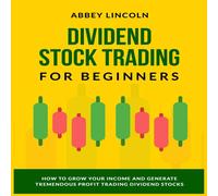 Abbey Lincoln Dividend Stock Trading for Beginners: How to Grow Your Income and Abbey Lincoln Multicolor