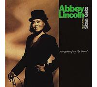 Abbey Lincoln Stan Getz - You Gotta Pay The Band [VINYL]