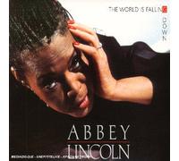 Abbey Lincoln - The World Is Falling Down