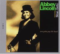 Abbey Lincoln You Gotta Pay the Band (CD)